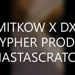 DIMITKOW X DXEN - CYPHER (prod.by MASTASCRATCH New