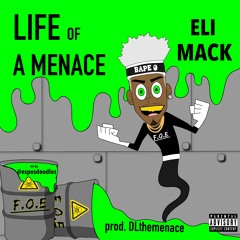 Life Of A Menace(Prod. DLTheMenace)