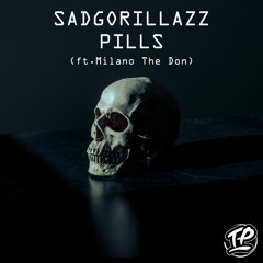 SADGORILLAZZ - Pills (Ft Milano The Don)