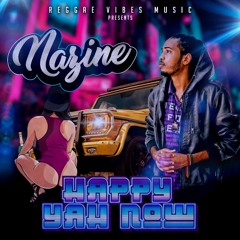 NAZINE - Happy Yah Now (limited download available)