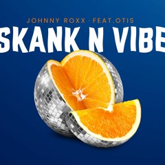 Johnny Roxx Feat. Otis - Skank N Vibe (Original Mix)
