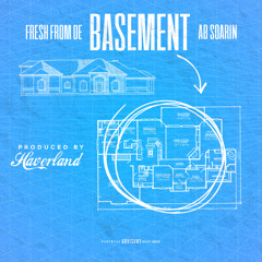 FreshfromDE : A.B. Soarin - Basement  (Prod. by Haverland)