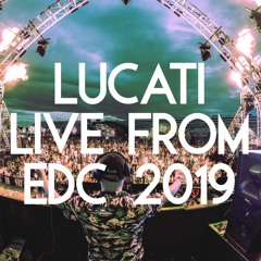 Lucati Live From EDC 2019