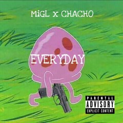 MIGUELSKIII x CHACHO - EVERYDAY (PROD. EEM TRIPLIN)