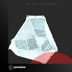 Premiere: Remy Unger - Where From Now (Alexander Koning Remix) - percep-tion
