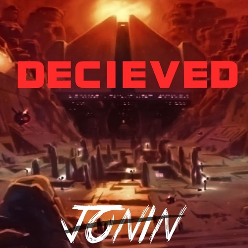 DECIEVED