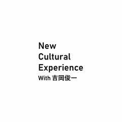 New Cultural Experience with 吉岡俊一 60sec
