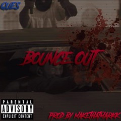 BOUNCE OUT - QUES (PROD. BY MAKE THAT MARK)