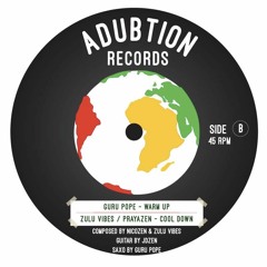 AR-B001 Guru Pope - Cool Down Preview(Prayazen & Zulu Vibes / Adubtion Records)