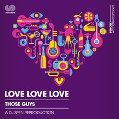 "LOVE LOVE LOVE"  DJ SPEN 2020 REPRODUCTION