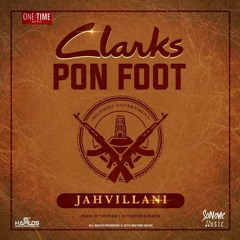 Jahvillani - Clarks Pon Foot