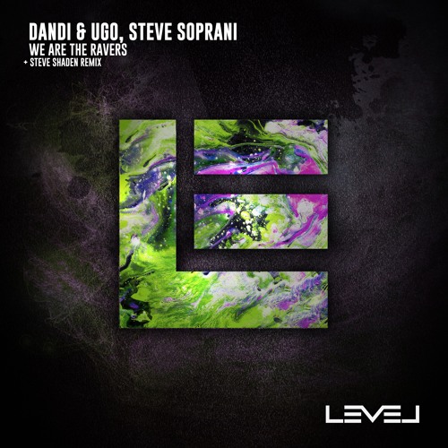 Steve Soprani, Dandi & Ugo - We Are The Ravers (Original Mix)