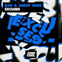 ILVS & Jordy Wess - Excuses (Radio Edit)