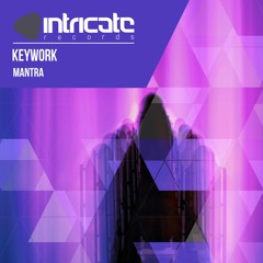 KeyWork - Mantra [Intricate Records]