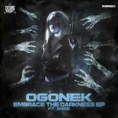 Ogonek Feat. Angie - Embrace The Darkness