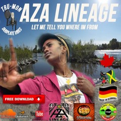 AZA LINEAGE - Let Me Tell You Where Im From / TruMon Dubplate