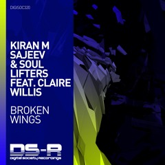 Kiran M Sajeev & Soul Lifters With Claire Willis - Broken Wings [OUT NOW]