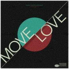 Move Love - Robert Glasper (chucky! Extended Instrumental Edit)