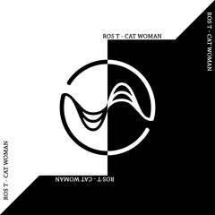 Tape_02: Ros T – Cat Woman (Free download)
