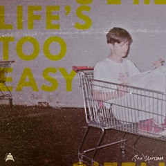 Max Blansjaar - Life’s Too Easy