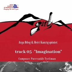 Arga bileg ethno jazz band - Imagination (Agula album)
