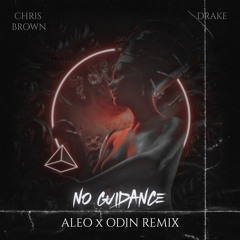 No Guidance ( ALEO x ODIN Remix)