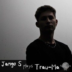 Jango S plays Trau-Ma [NovaFuture Blog Exclusive Mix]