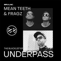 Mean Teeth & Fragz - Underpass