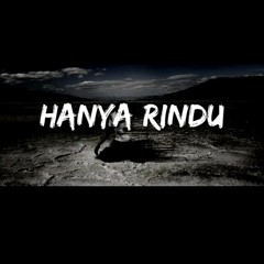 ♫ HANYA RINDU! - 2019 [S_D] Req. OMOKUCRUT-