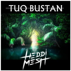 Heddi Mesh - Tuq Bustsan
