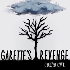 Garette's Revenge by XXXTENTACION (CLOUDYBOI Cover)