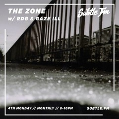 The Zone with RDG & Gaze Ill - Subtle FM 27/05/19