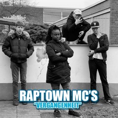 "VERGANGENHEIT" von den RAPTOWN MC's