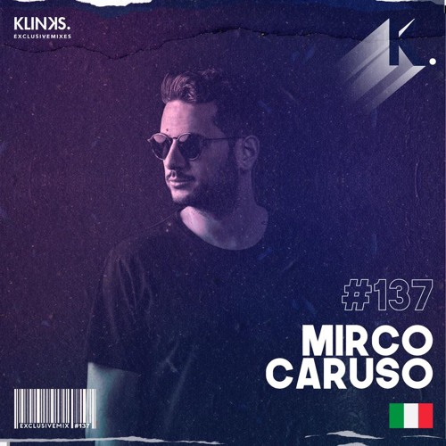 Mirco Caruso (Italy) | Exclusive Mix 137