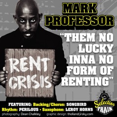 Rent Crisis - Mark Professor (Selection Train 2019)