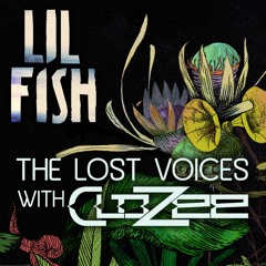 Lil Fish - The Lost Voices ft. CloZee