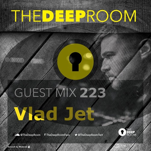 The Deep Room Guest Mix 223 - Vlad Jet