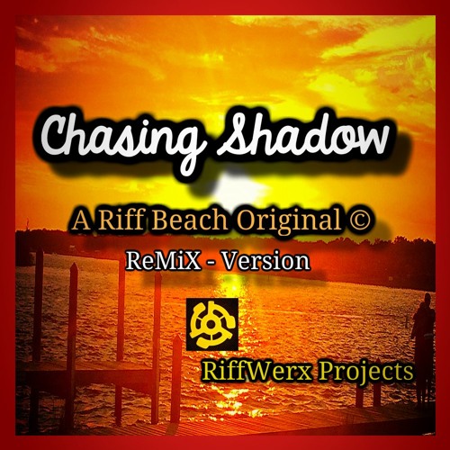 Chasing Shadow © - Revised Original Version