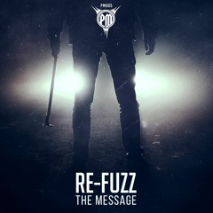Re-Fuzz ft. Mc Instinct - The Message