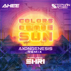 Colors of the Sun - Axon Genesis Remix
