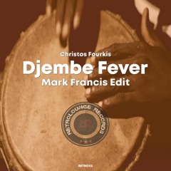 Christos Fourkis - Djembe Fever (Mark Francis Edit)[RETRO112]