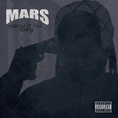 Mars - "Throw It All Away"