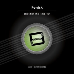 FONICK - Energy With Me (Original Mix)  [Brown Records]