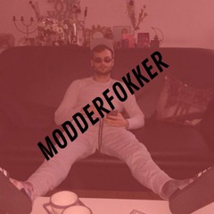 Modderfokker (Prod. Klane Grote)