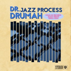 Jazz Process (Prod. Dr. Drumah)