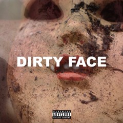 DIRTY FACE (feat. Dirty Dell x Adonis)
