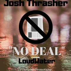 No Deal ft. Justin Sowers