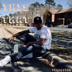 This That [Prod. Kevin Katana]