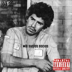 Mis Sucios Socios - MSL Crew (Prod. Efe7records)
