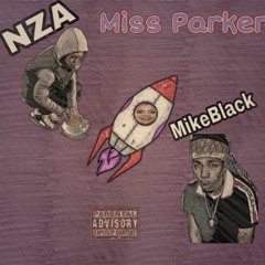 MikeBlack FT. Nza - Miss Parker